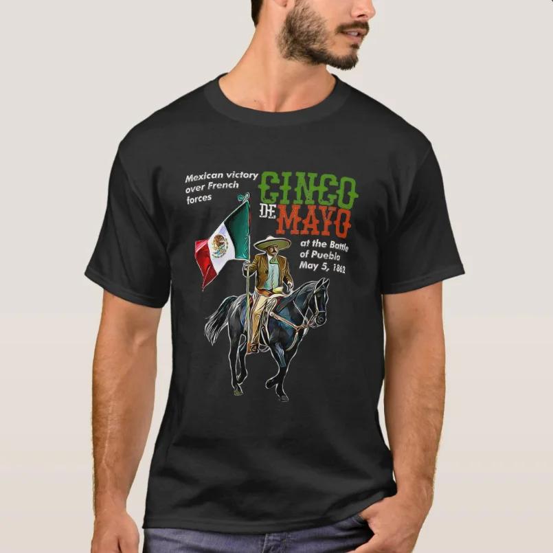 

Battle of Puebla May 5 1862 Cinco De Mayo Gift T-Shirt 100% Cotton O-Neck Summer Short Sleeve Casual Mens T-shirt Size S-3XL