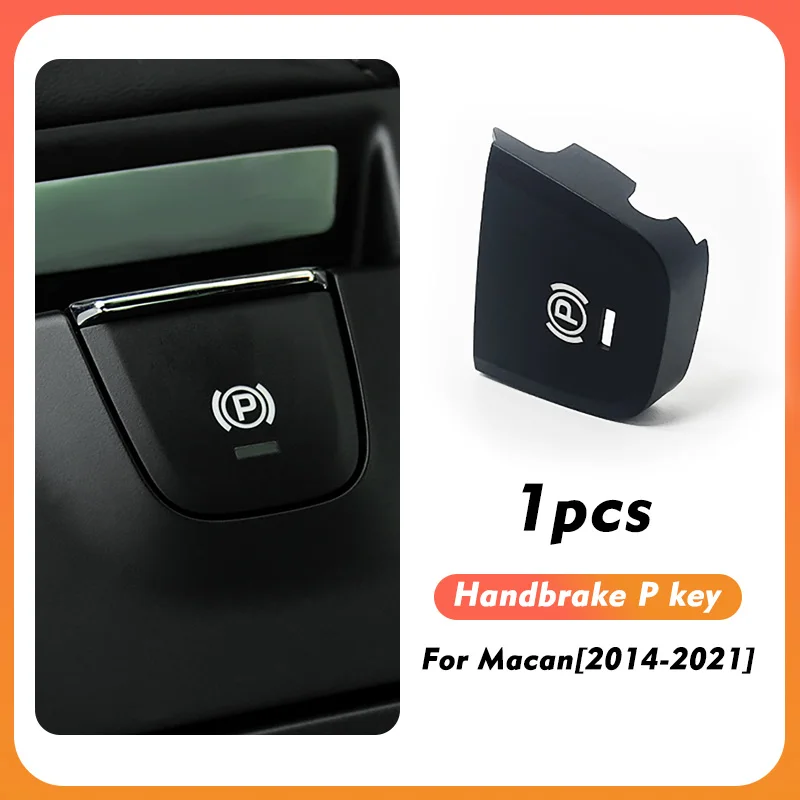 

Автомобильный ручной тормоз, кнопка стоянкового тормоза, ABS + материал ПК для Porsche Macan 2014-2021, автомобильный ручной тормоз, стояночный тормоз, кнопка, аксессуары