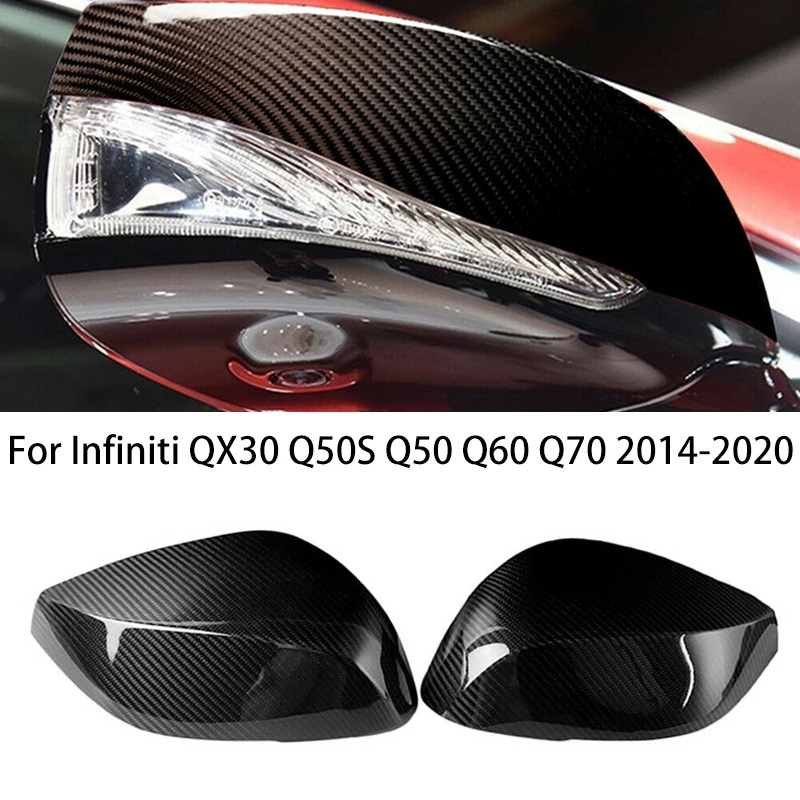 

For Infiniti QX30 Q50S Q50 Q60 Q70 2014-2020 Carbon Fiber Car Side Exterior RearView Mirror Cover Trim Cap Auto modification