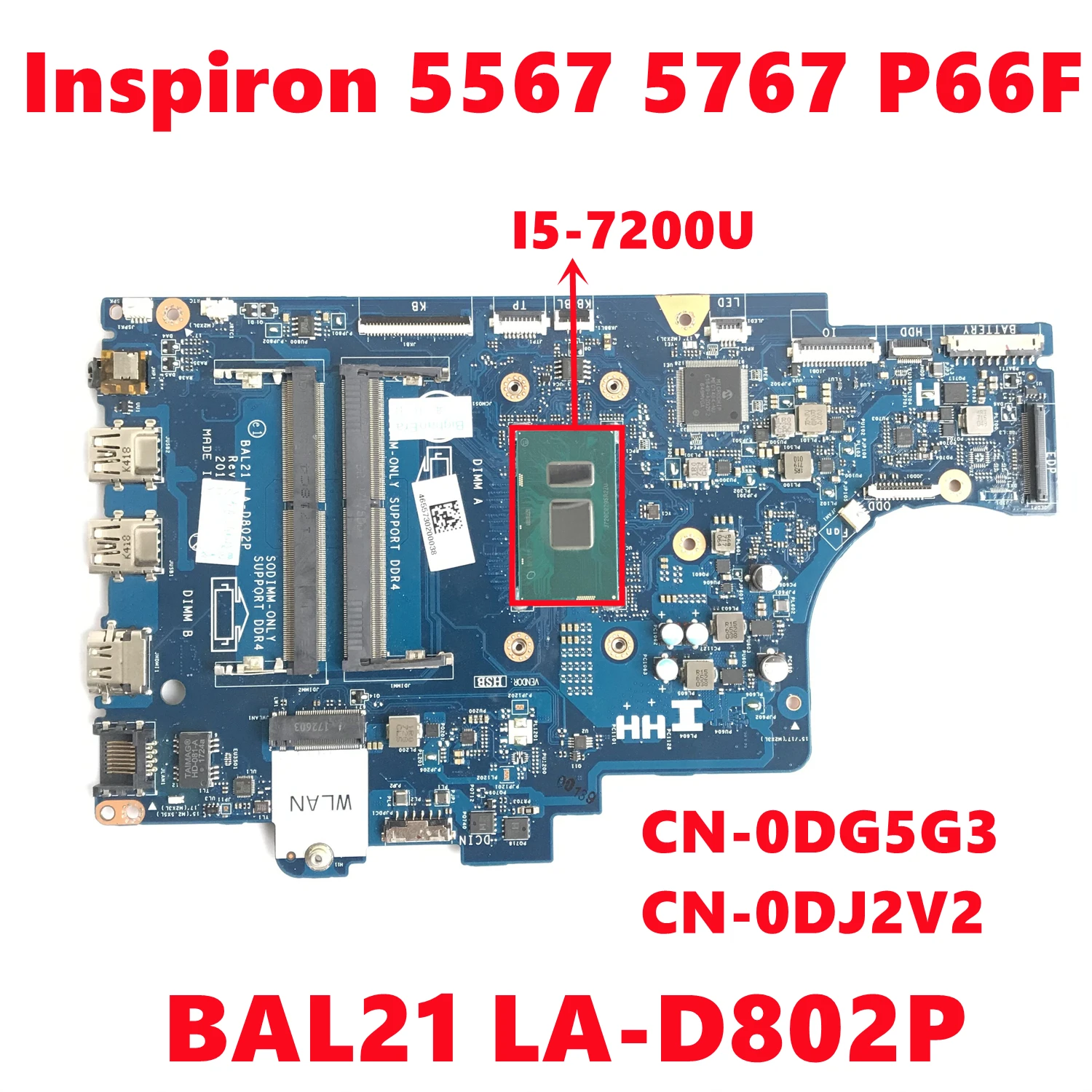 

CN-0DG5G3 DG5G3 CN-0DJ2V2 DJ2V2 For dell Inspiron 5567 5767 P66F Laptop Motherboard BAL21 LA-D802P With SR2ZU I5-7200U 100% Test
