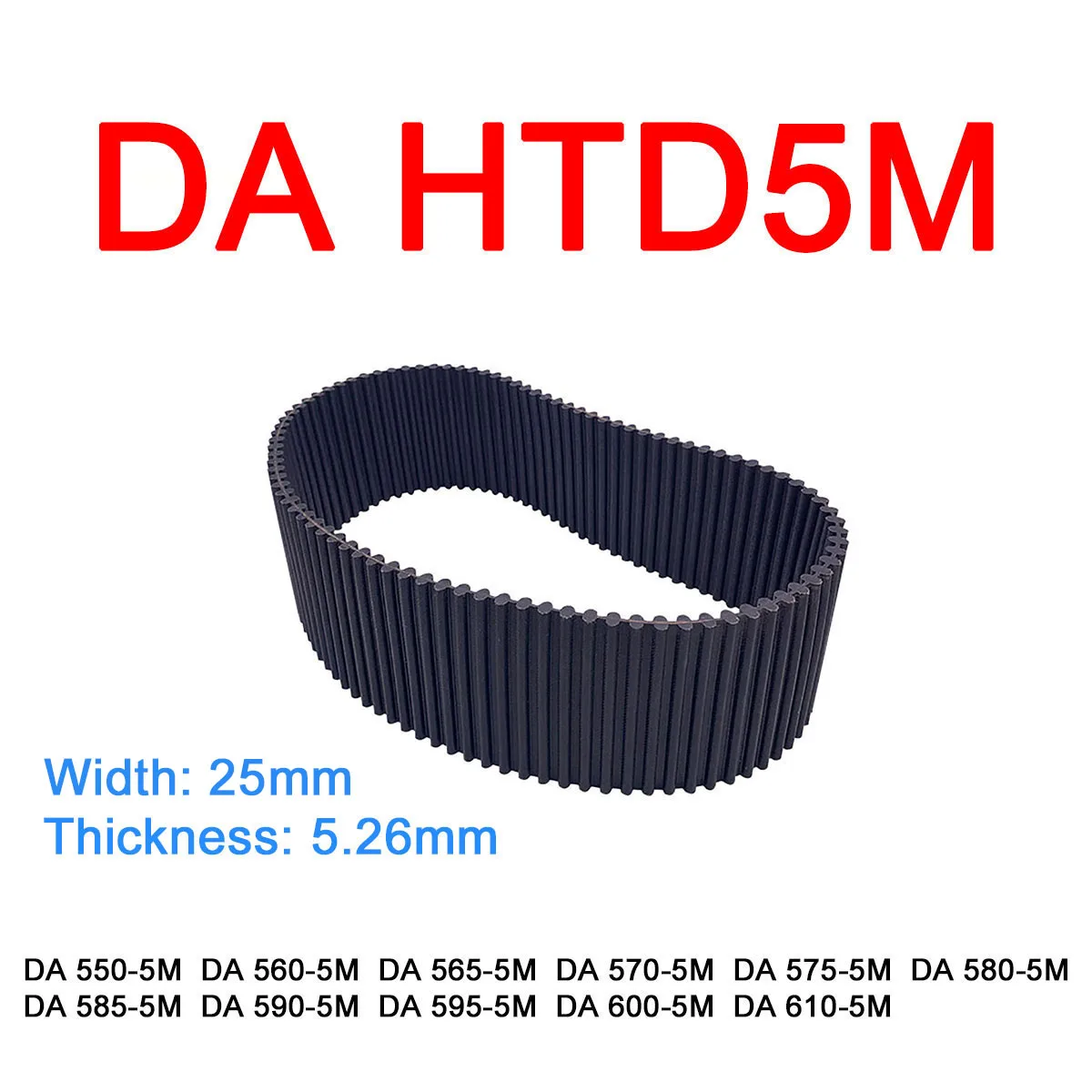 

1Pc Width 25mm DA HTD5M Rubber Arc Tooth Timing Belt Pitch Length 550 560 565 570 575 580 585 590 595 600 610mm Synchronous Belt
