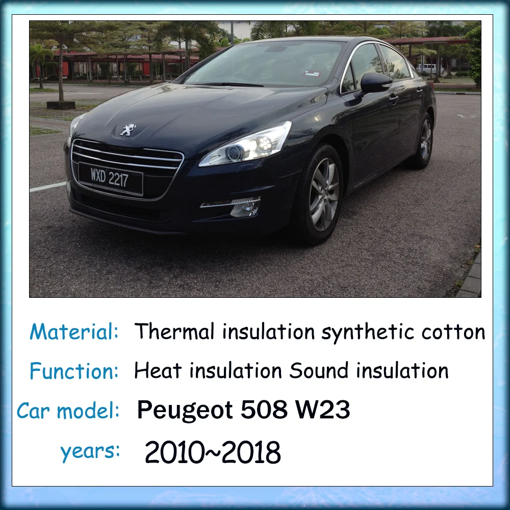 Фото Для Peugeot 508 W23 2010 ~ 2018 2011 2012 2013 2014 2015 2016 2017 автомобильный капот двигателя линий теплоизоляционный хлопковый звукоизоляционный коврик аксессуары №2