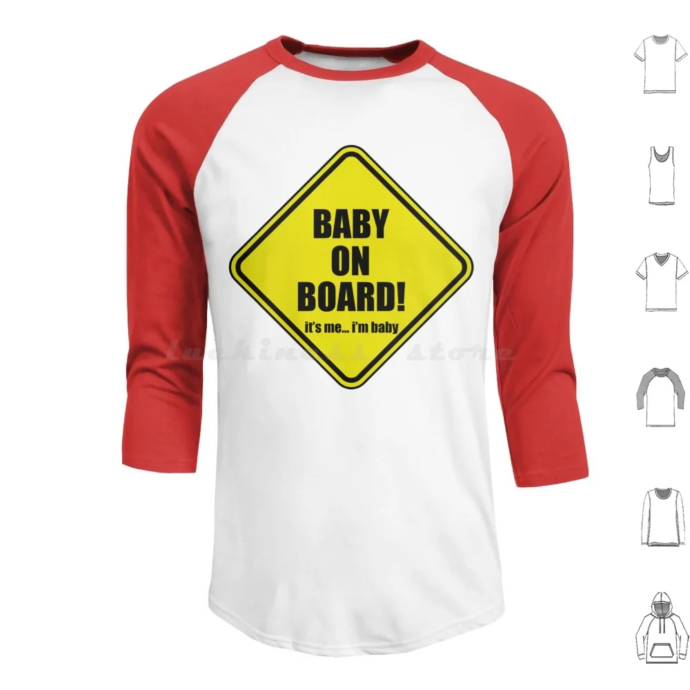 

Baby On Board It'S Me I'M Baby Hoodie cotton Long Sleeve Baby On Board Baby Im Baby Child Children Car Cars Girl Big Baby Baby