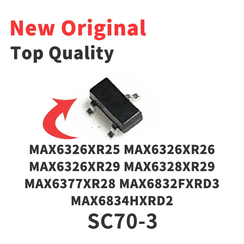 

1 Piece MAX6326XR25 MAX6326XR26 MAX6326XR29 MAX6328XR29 MAX6377XR28 MAX6832FXRD3 MAX6834HXRD2 SC70-3 Chip IC New Original