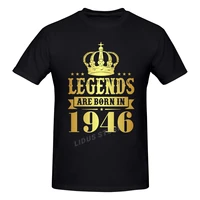 legends are born in 1946 76 years for 76th birthday gift t shirts harajuku short sleeve t shirt graphics tshirt brands tee tops