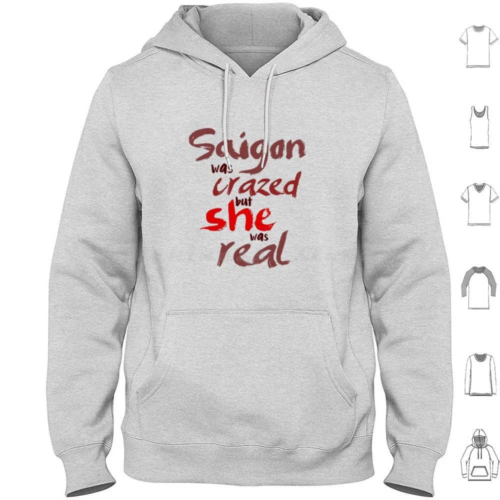 

Женские толстовки с капюшоном She Was Real, с длинным рукавом, Miss Saigon, Miss Saigon, Ким, Крис, Бродвей, музыкальные мелодии, песни, конфронтация песни