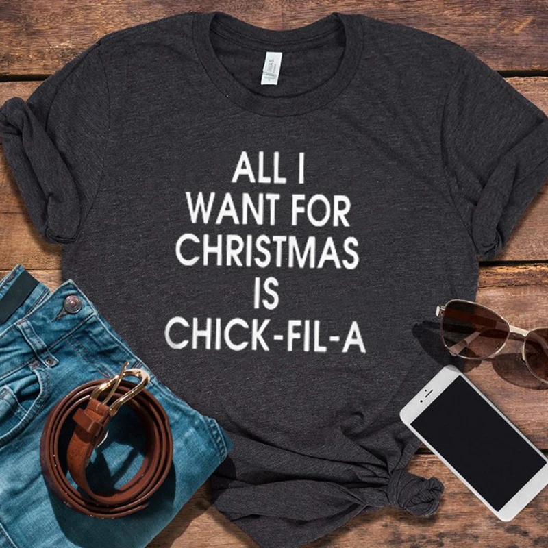 

All I Want for Christmas Is Chick Fil A Tshirt Graphic Tees Woman Harajuku Print Tee Streetwear Girls Women Aesthetic 2022 L