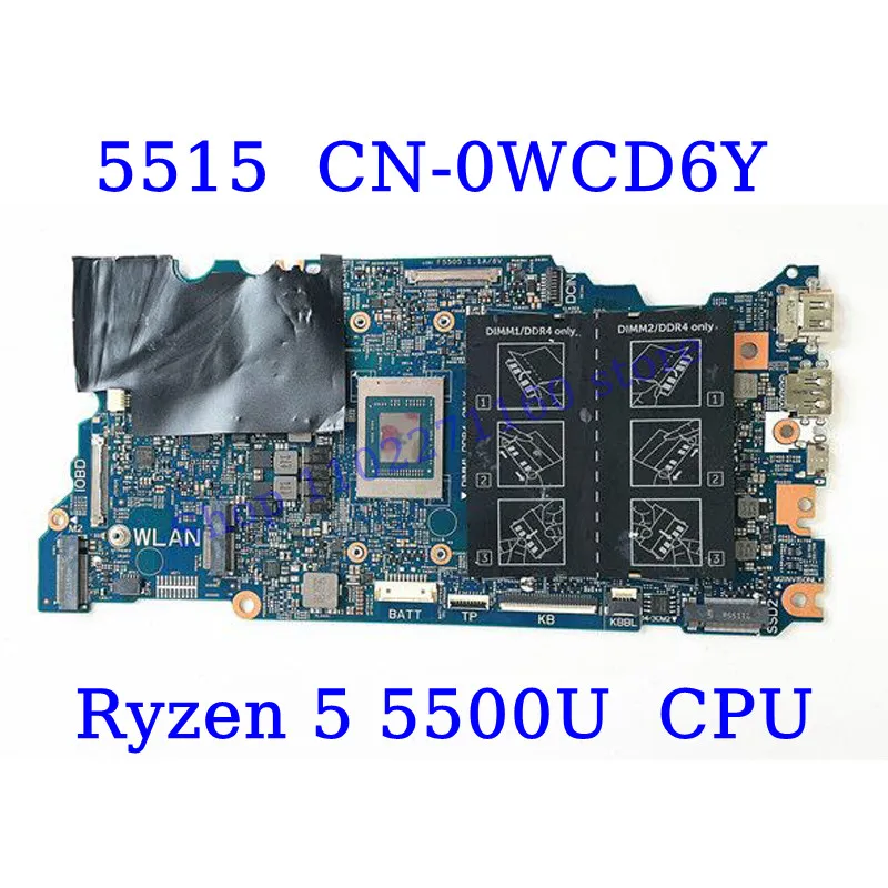 

CN-0WCD6Y 0WCD6Y WCD6Y For Dell 5515 With Ryzen 5 5500U CPU Mainboard Laptop Motherboard 203076-1 100% Fully Tested Working Well
