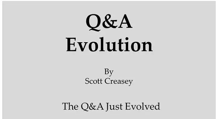 

Q&A Evolution by Scott Creasey- magic tricks