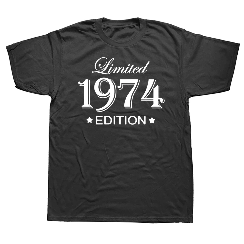 

Funny 48 Year Old Gifts Vintage 1974 Limited Edition Birthday T Shirts Graphic Cotton Streetwear Short Sleeve T-shirt