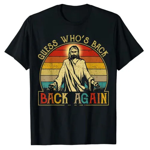 

Guess Whos Back Jesus Easter Funny Religious Men Women Kids T-Shirt Christians Faith Graphic Tee Tops Short Sleeve Blouses Gifts