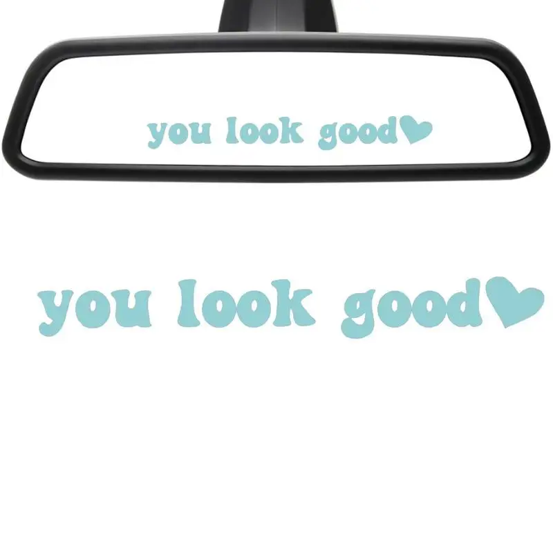 

Car Rear View Mirror Decal You Look Good Stickers Lovely Driving Safety Accessories Wall Decor Auto Charm Car Mirror Sticker