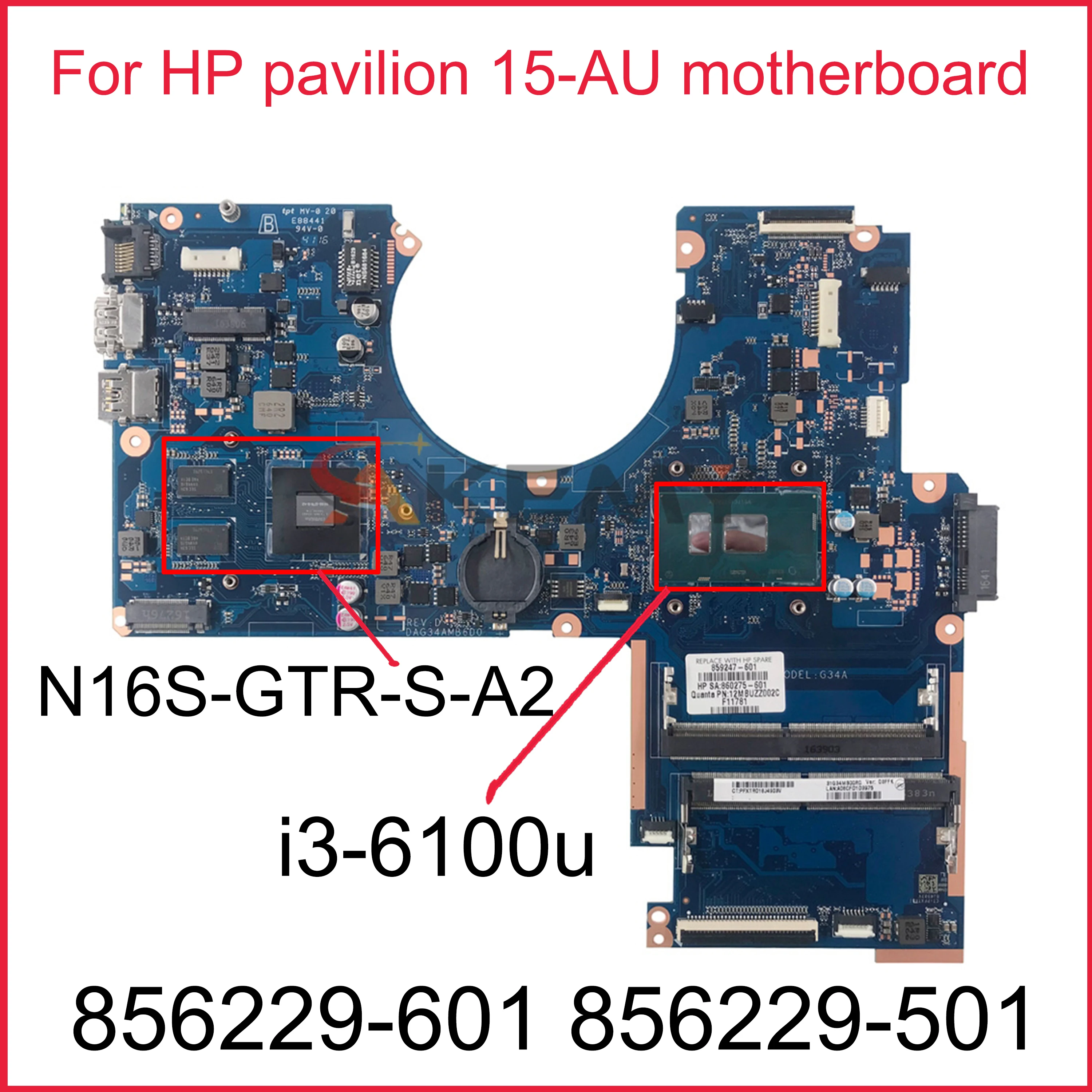 

100% working for hp pavilion 15-au motherboard with i3-6100u together 856229-601 856229-501 856229-001 DAG34AMB6D0 N16S-GTR-S-A2