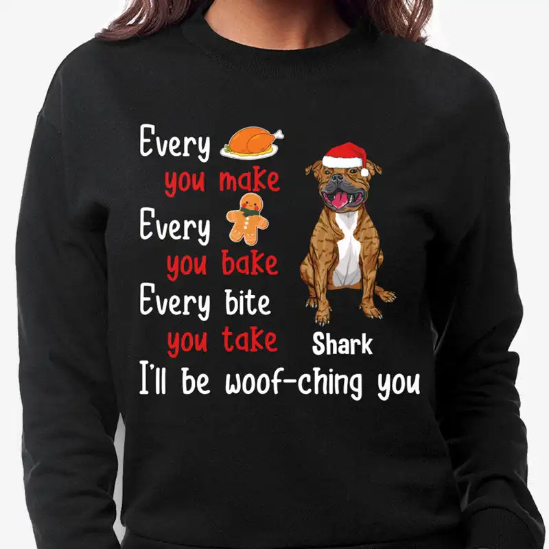 

Cotton Graphic Sweatshirts Print Every Turkey You Make Every Gingerbread You Bake,Personalized Custom Sweaters,Christmas Gifts