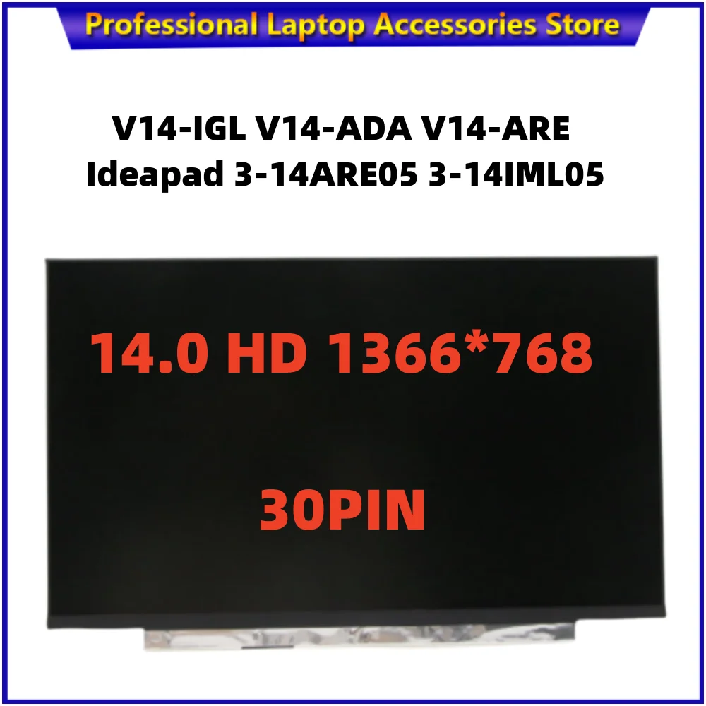 

FOR Lenovo V14-IGL V14-ADA V14-ARE Ideapad 3-14ARE05 3-14IML05 14" HD LCD Screen N140BGA-EA4 5D11B81964 5D10W73194
