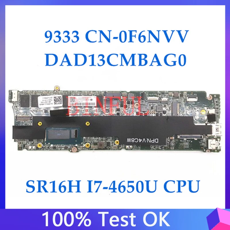 

CN-0F6NVV 0F6NVV F6NVV Mainboard For Dell XPS 13 9333 laptop Motherboard DAD13CMBAG0 With SR16H I7-4650U CPU 8G 100% Full Tested