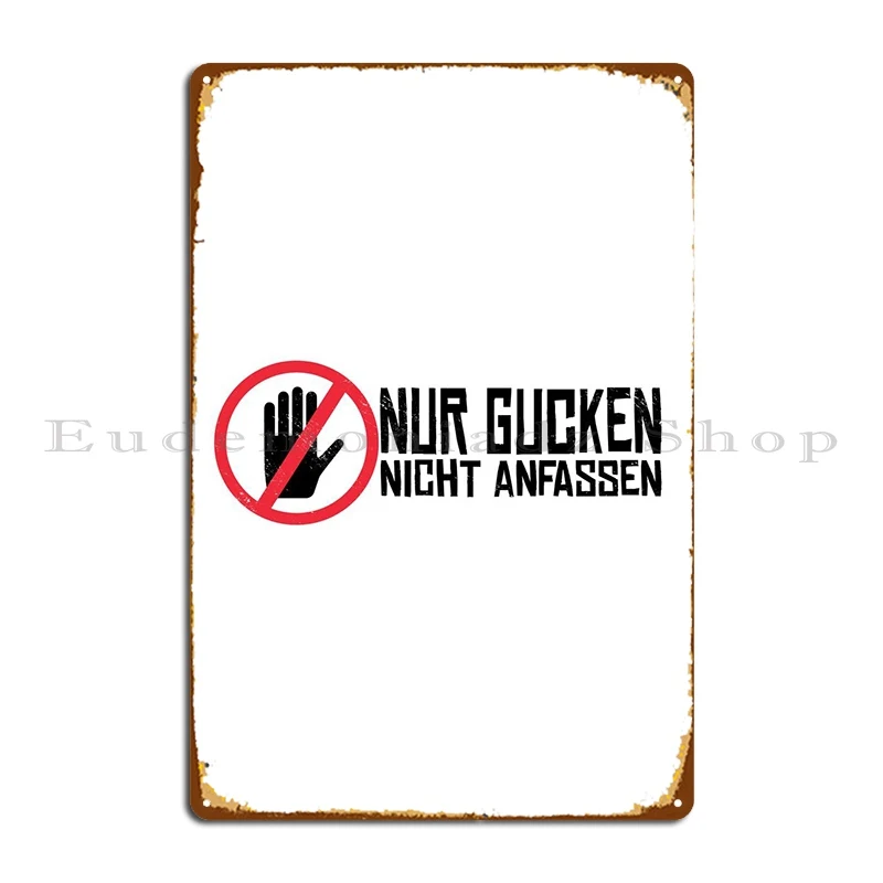 

Dont Touch German Quote Metal Plaque Poster Wall Cave Garage Club Cinema Character Personalized Tin Sign Poster