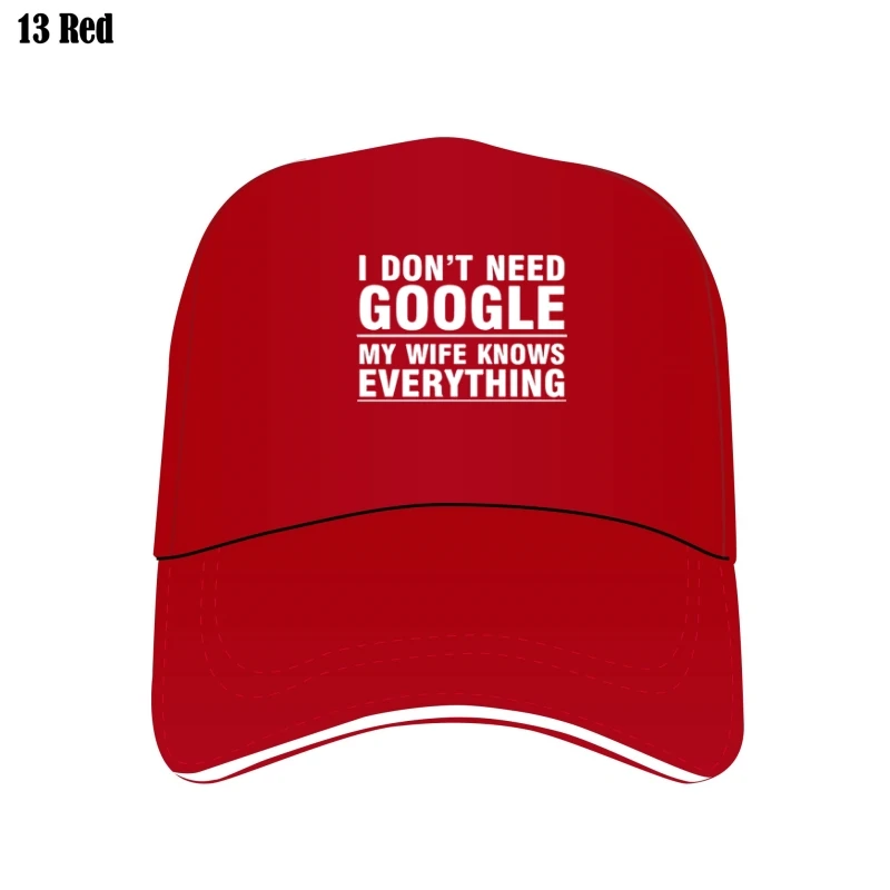

I Dont Need My Wife Knows Everything Funny Mens Bill Hats (12 Colours)