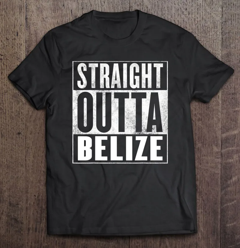 

Belize Straight Outta Belize T-Shirt Unisex Anime Essential Blouses T Shirt Printing With Own Design Men'S Shirt Over Size Man