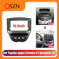qszn 10 1 car frame fascia for toyota aygo citroen c1 peugeot 107 2005 2014 panel dashboard mount kit installation 2 din