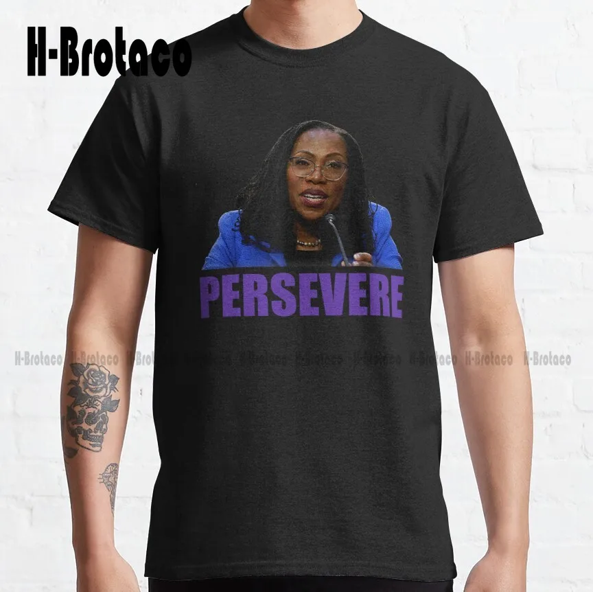 

Persevere Judge Ketanji Brown Jackson Scotus Kbj - Classic T-Shirt White Shirts For Women Funny Art Streetwear Cartoon Tee New