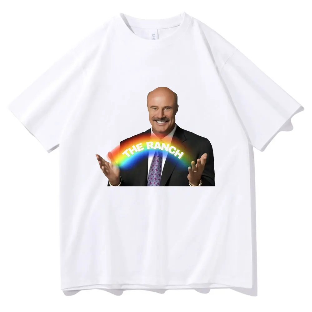 

New Dr. Phil The Ranch Rainbow T Shirt Funny Graphic Print T-shirts Men Women Harajuku Oversized Tshirt Mens Fashion Casual Tees