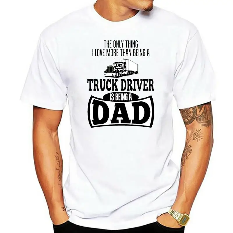 

Единственная вещь, любит больше, чем быть водителем грузовика, отцом, Мужская футболка, частные пользовательские футболки