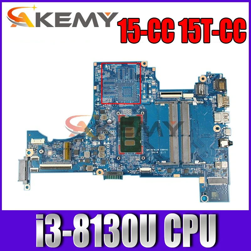 

Материнская плата для ноутбука HP pavilion 15-CC 15T-CC, оригинальная материнская плата DAG74AMB8D0 с процессором SR3W0 i3-8130U GM