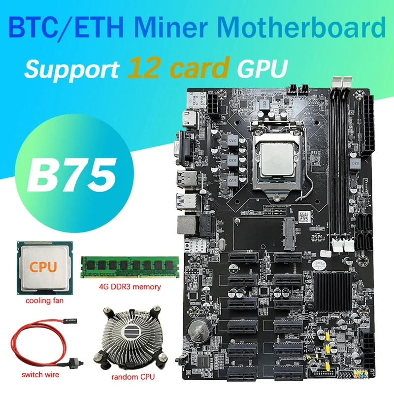 

Материнская плата 12 PCIE B75 BTC для майнинга + ЦП + охлаждающий вентилятор + 4G DDR3 ОЗУ + кабель переключения 12 PCI-E(USB3.0)LGA1155 DDR3 MSATA ETH Майнер