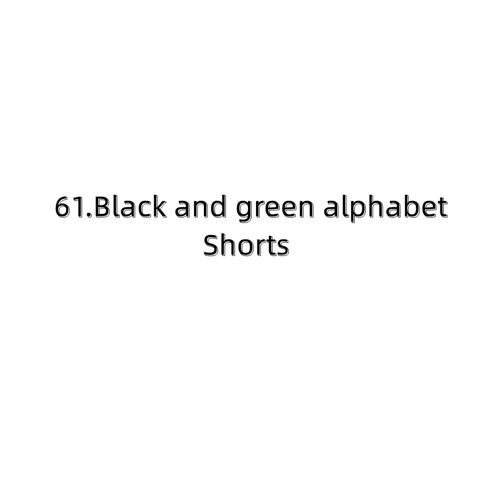 

61.Black and green alphabet Shorts