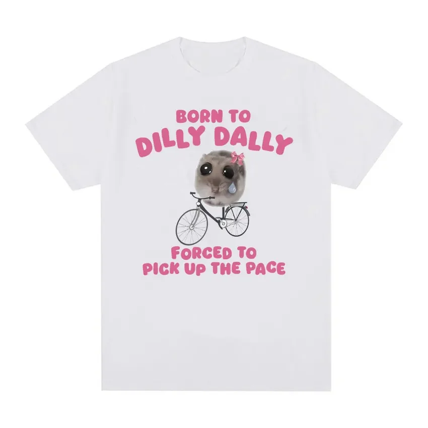 Симпатичная забавная футболка Born To Dilly Dally Sad с мемом Мужская Женская модная