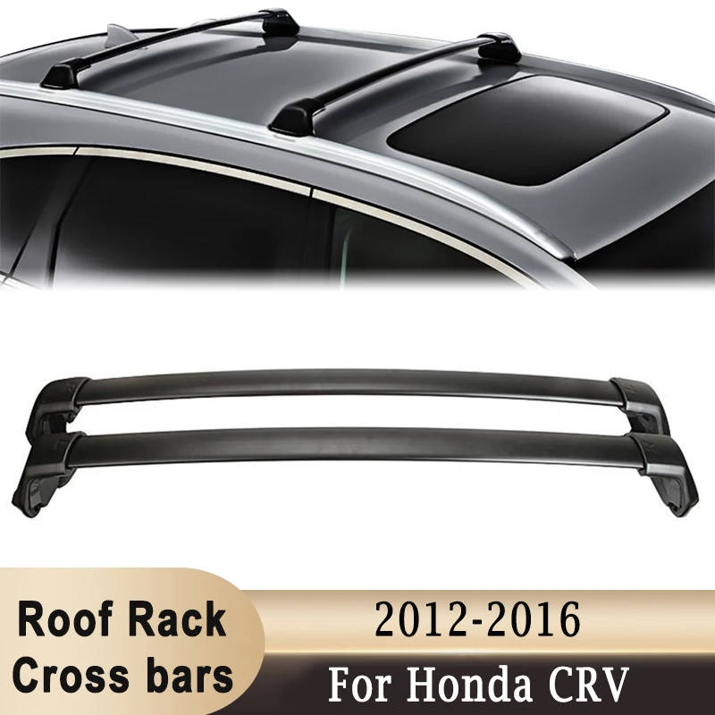 

2 шт. поперечные рейки на крышу для HONDA CRV 2012-2016, алюминиевые багажные каяки, багажник для велосипеда, держатель для хранения, нагрузка 60 кг