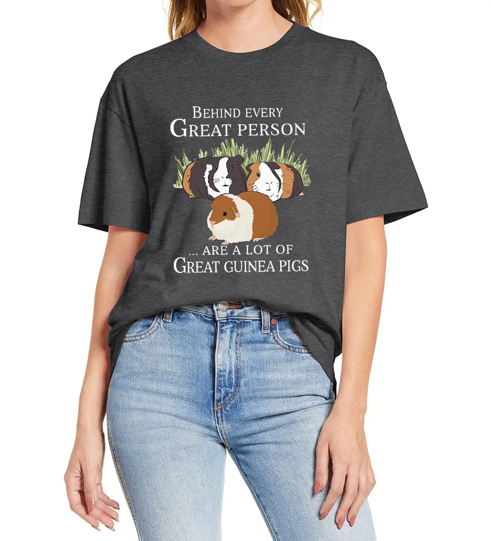

Unisex 100% Cotton Behind Every Great Person Are A Lot Of Great Guinea Pigs Funny Women Novelty T-Shirt Casual EU Oversize Tee