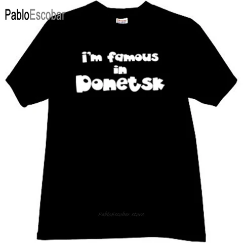 Модная футболка, Мужская хлопковая футболка, классная патриотическая футболка с надписью «Im знаменитый в Донецке», черная брендовая футболка, мужские летние топы