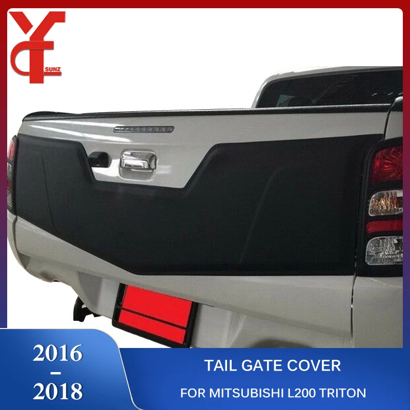 

ABS Rear Tailgate Cover for Mitsubishi l200 Triton 2016 2017 2018 pick up Tail gate Outer Trunk Lid Accessories Ycsunz