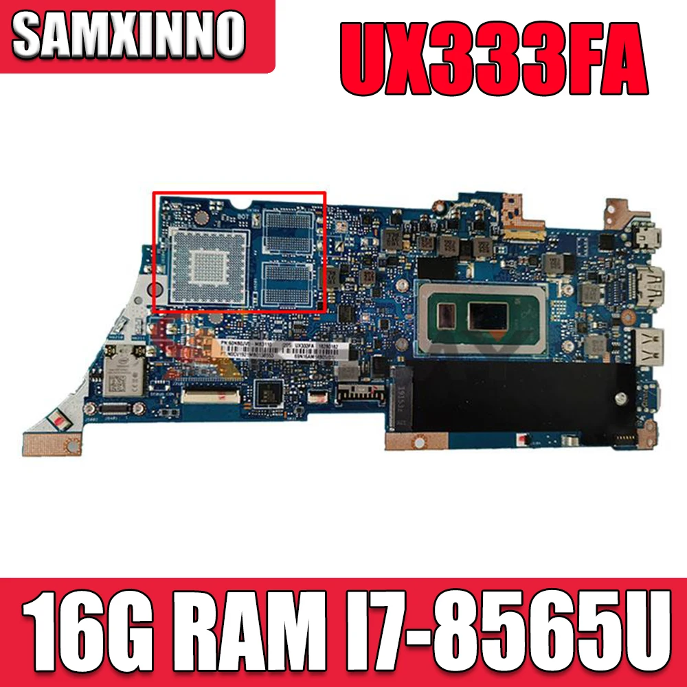 

SAMXINNO 90NB0JV0-R00050 For ASUS ZenBook 13 UX333FA UX333FN U3300F Laotop Mainboard UX333F Motherboard 16G RAM I7-8565U