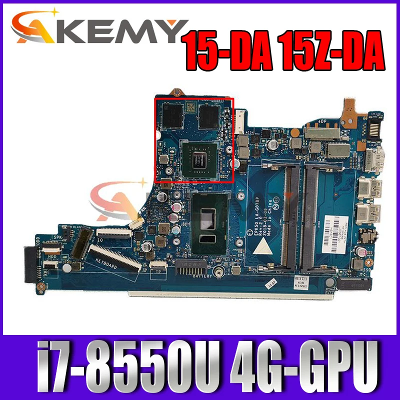 

For HP Pavilion 15-DA 15Z-DA Laptop Motherboard EPK50 LA-G07BP LA-G07CP With i7-8550U CPU 4G-GPU L20364-601 L20368-601 100% Test