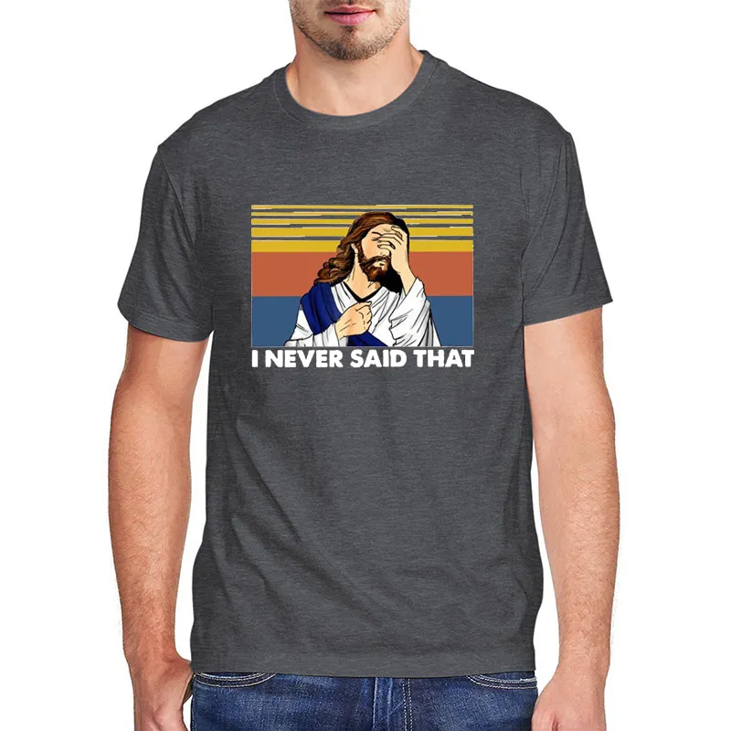 

Funny Men's Graphic Tees 100% Cotton Unisex Tops I Never Said That Trust In God Christian Jesus Men's T-Shirt Women Streetwear