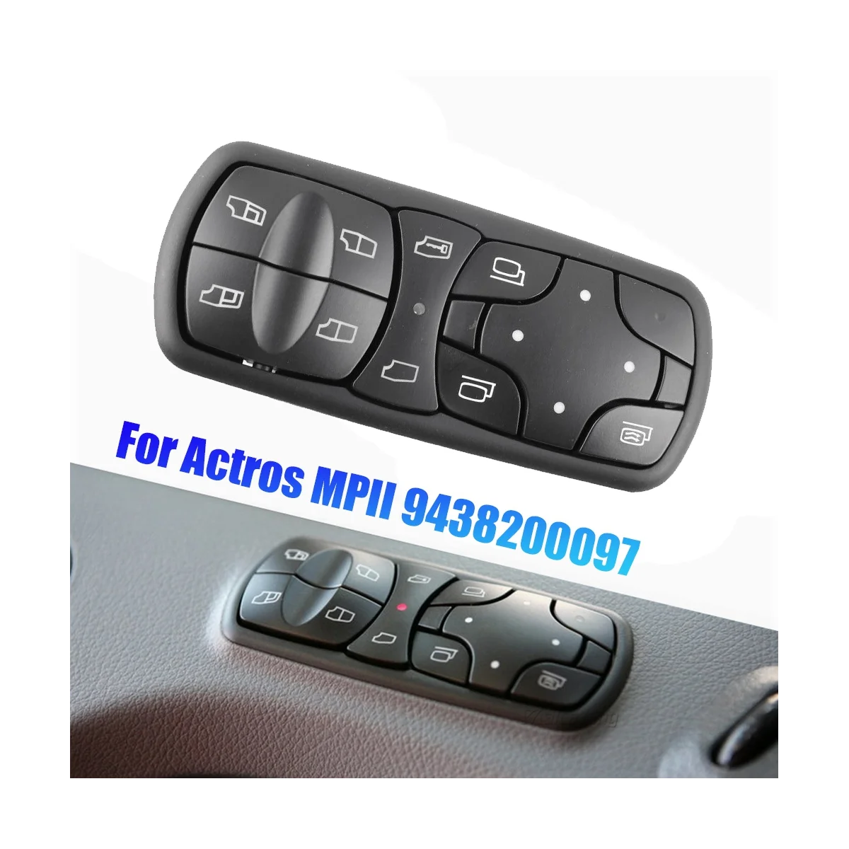 

New Power Window Lifter Control Switch for Mercedes Benz Actros MPII 9438200097