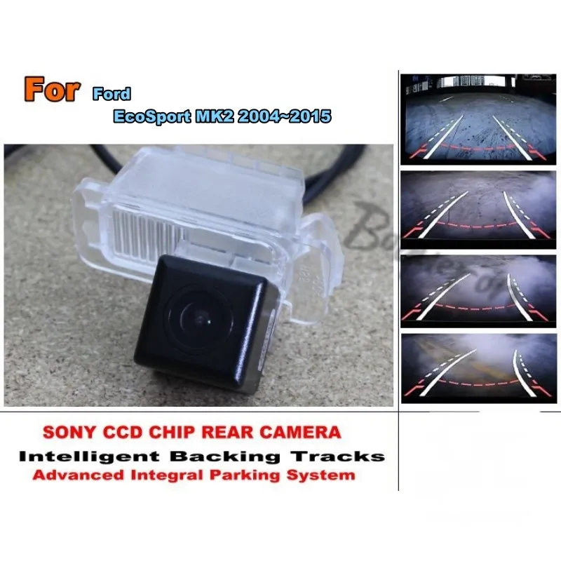 

For Ford EcoSport MK2 2004~2015 Intelligent Dynamic HD CCD Trajectory Rear View Reverse Backup Tracks Camera Night Vision
