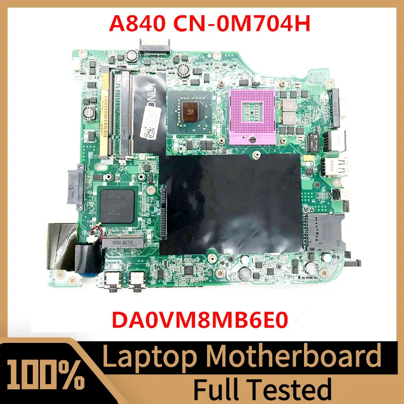 CN-0M704H 0M704H M704H Mainboard For DELL A840 Laptop Motherboard DA0VM8MB6E0 100% Full Tested Working Well