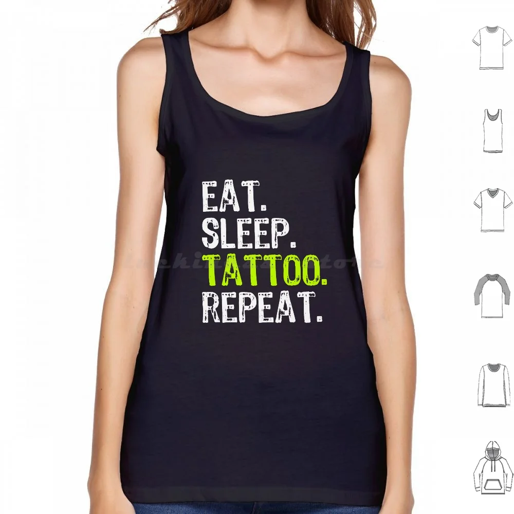 

Eat Sleep Tattoo Repeat Tank Tops Vest Sleeveless Eat Sleep Repeat Eat Sleep Tattoo Eat Sleep Tattoo Repeat Tattoo Tattoo