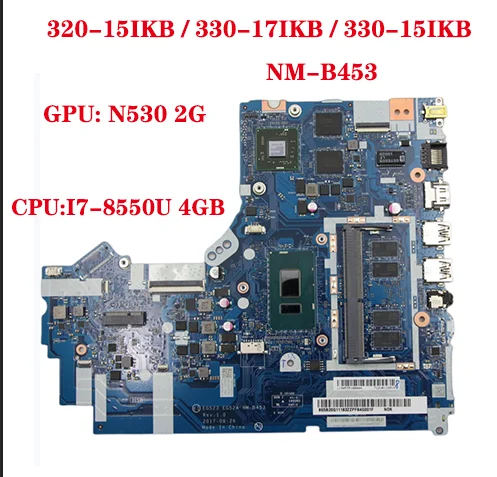 

EG523 EG524 NM-B453 для Lenovo ideapad 320-15IKB / 330-17IKB / 330-15IKB материнская плата для ноутбука с процессором I7-8550U 4GB + GPU N530 2G