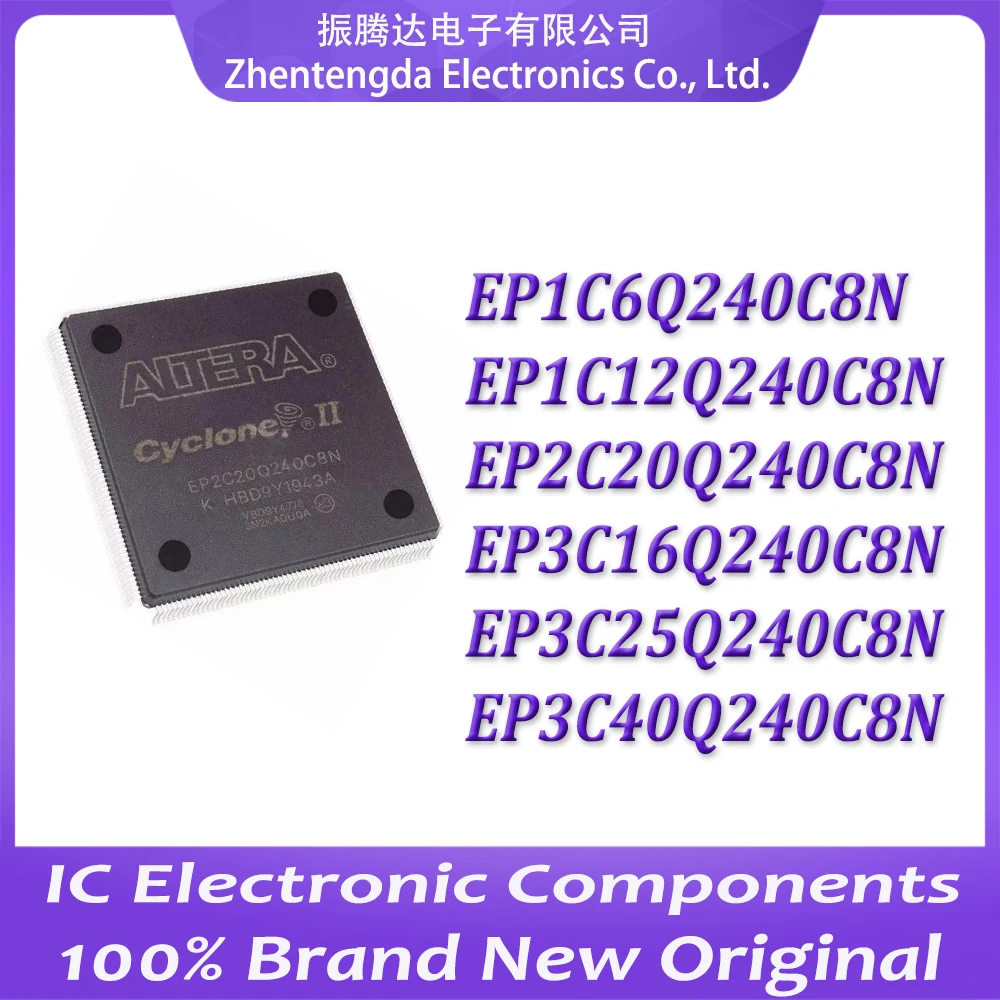 

EP1C6Q240C8N EP1C12Q240C8N EP2C20Q240C8N EP3C16Q240C8N EP3C25Q240C8N EP3C40Q240C8N IC Chip