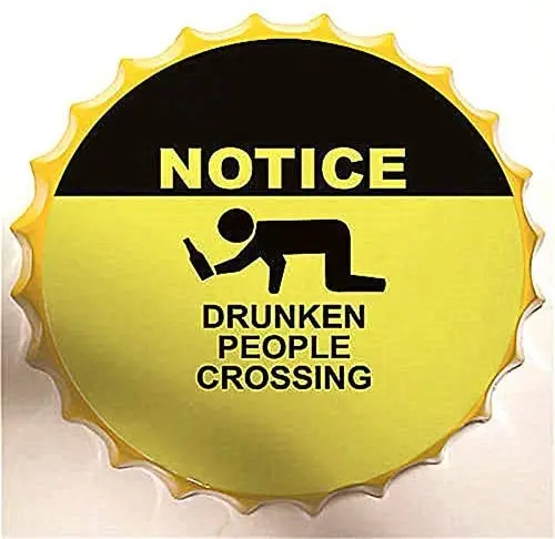 

Bottle Cap Metal Tin Sign Drunken People Crossing Diameter 13.8 inches, Round Metal Signs for Home and Kitchen Bar Cafe