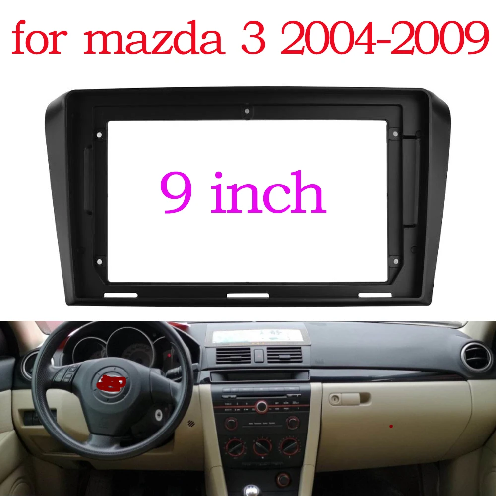 

Автомобильный радиоприемник 9 дюймов, 2 Din, облицовка для 2004-2009 MAZDA 3 AXELA, комплект для установки стереопанели, приборной панели, рамка для GPS, DVD