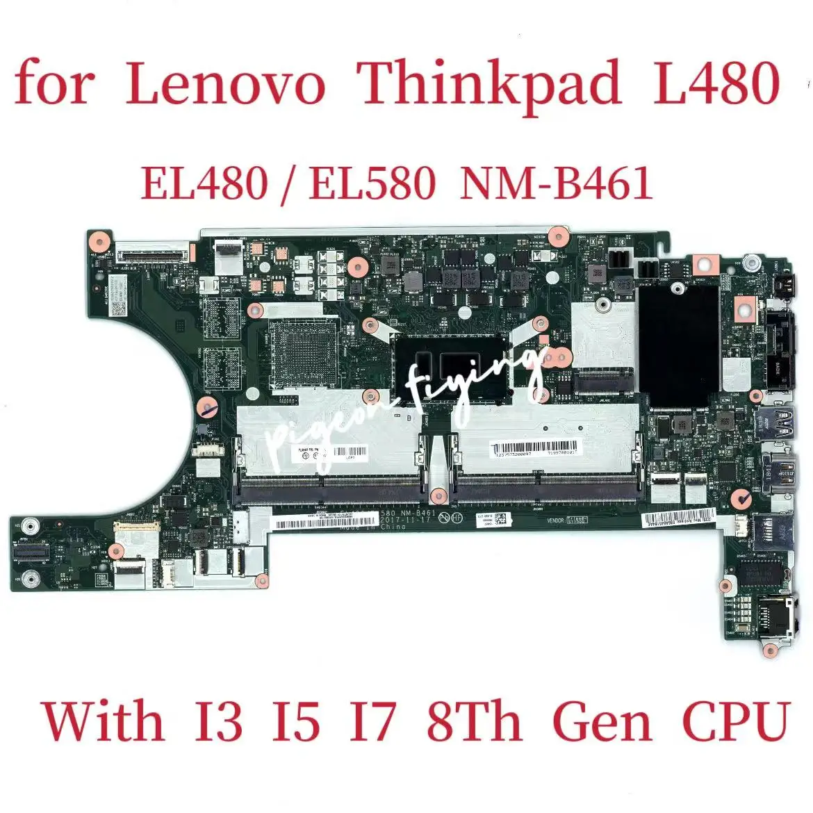 

EL480 EL580 NM-B461 Mainboard For Lenovo Thinkpad L480 L580 Laptop Motherboard With I3 I5 I7 8Th Gen CPU UMA FRU 02DC301 01LW344
