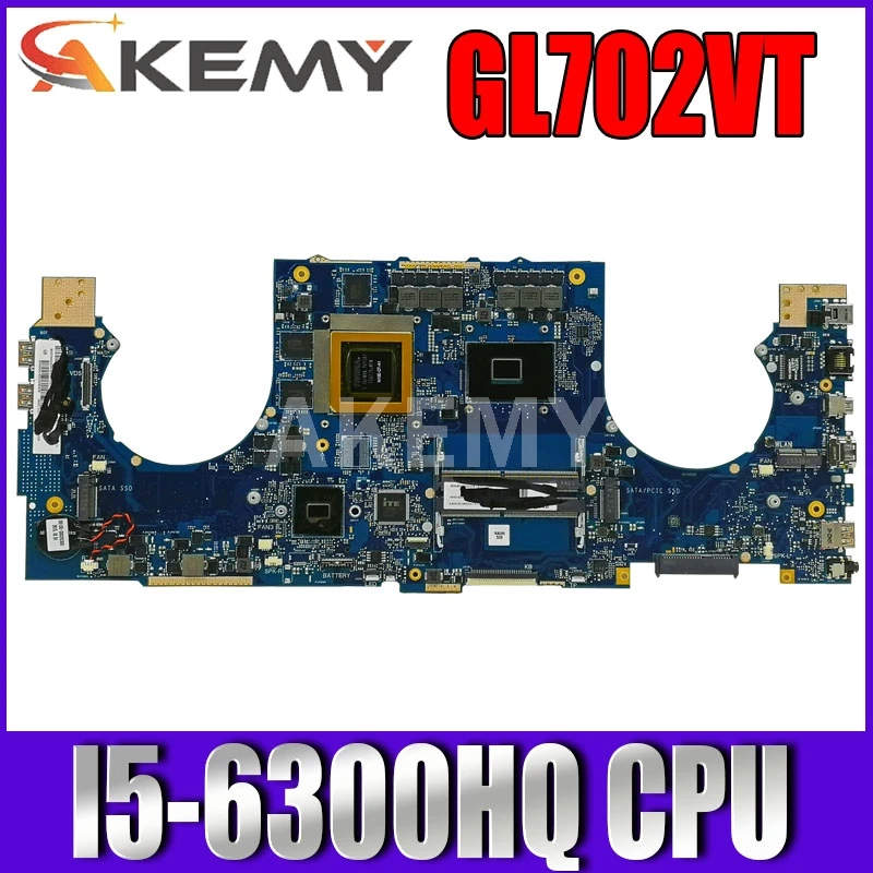 

GL702VT MB /I5-6300HQ CPU mainboard REV2.0 For ASUS GL702VT GL702V GL702VM Laptop motherboard 90NB0CQ0-R00030 Tested Working