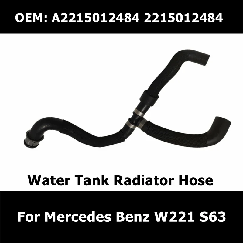 

A 2215012484 2215012484 Труба охлаждающей жидкости интеркулера для Mercedes Benz W221 S63, бак для воды, шланг радиатора, автомобильные аксессуары