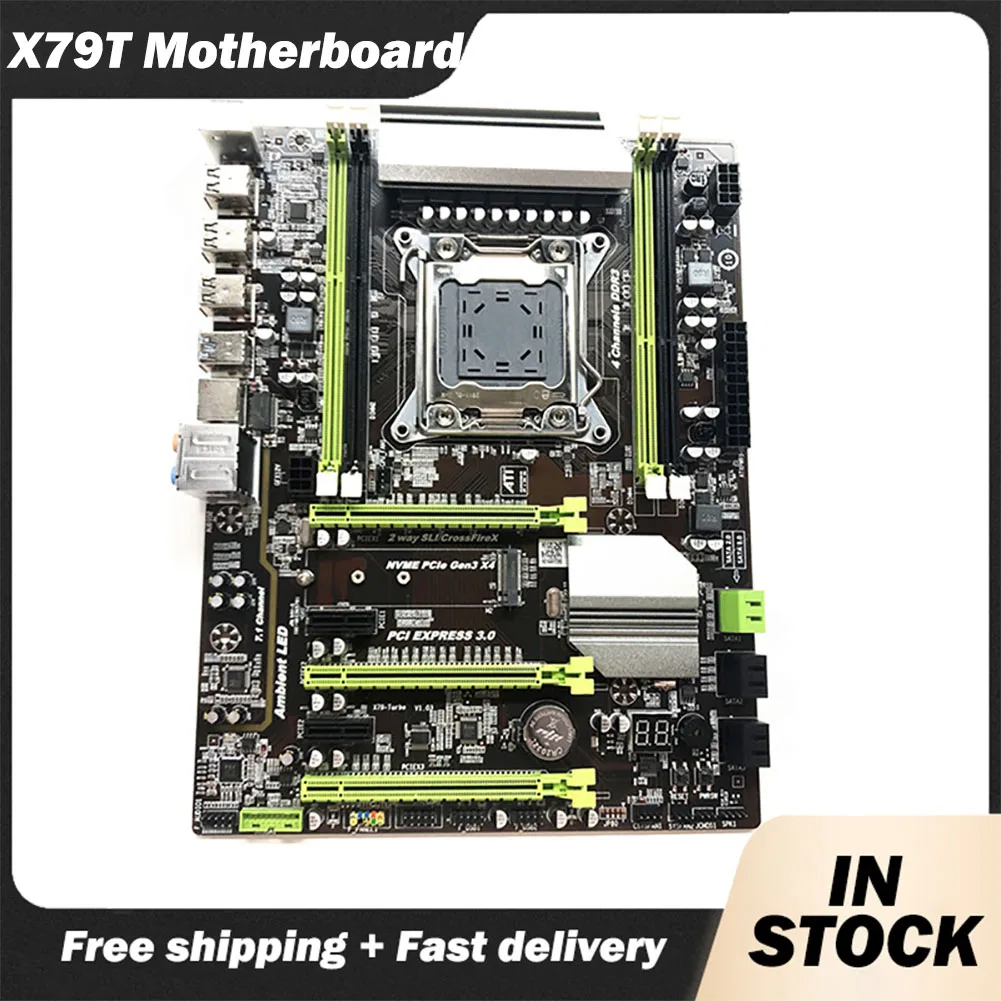 

X79T Motherboard Support LGA 2011 DDR3 Support E5-2640 E5-2650 E5-2660 E5-2670 E5-2680 and Other V1 V2 CPU for Desktop 100% test